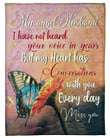To My Husband My Heart Has Conversations With You Fleece Blanket Animals Gift For FamilyHusband,Butterflies Lover Gift Fleece Blanket