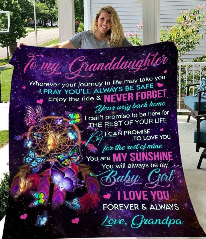 Butterfly Dream Catcher To My Granddaughter You Are My Sunshine You Will Always Be My Baby Girl Gift From Grandpa Fleece Blanket