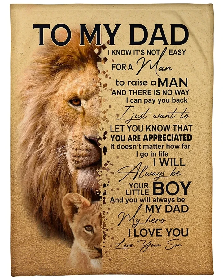 To My Dad I Know It's Not Easy For A Man Fleece Blanket  Fleece Blanket