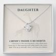 Gift For Daughter - A Mothers Treasure is Her Daughter - Love Knot Necklace