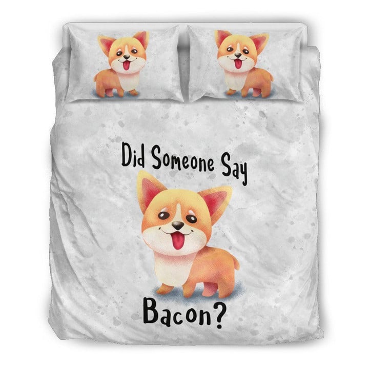 Did Someone Say Bacon Funny Puppy Corgi Dog CL10100131MDB Bedding Sets