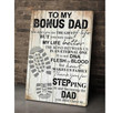 To My Bonus Dad Canvas Thank You For Becoming The Dad You Didn T Have To Be Fathers Day Gift For Stepdad From Stepdaughter Stepson