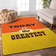 Today Is The Greatest TT1110158M Rug