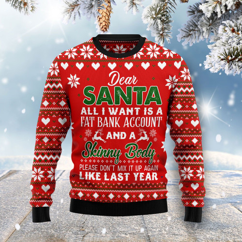 Dear Santa All I Want Fat Bank Account Skinny Body Ugly Christmas Sweater | For Men & Women | Adult | HS5735