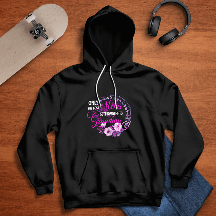 Only The Best Moms Get Promoted To Grandma Hoodie, Long Sleeve Pullover Hoodie WH2603134