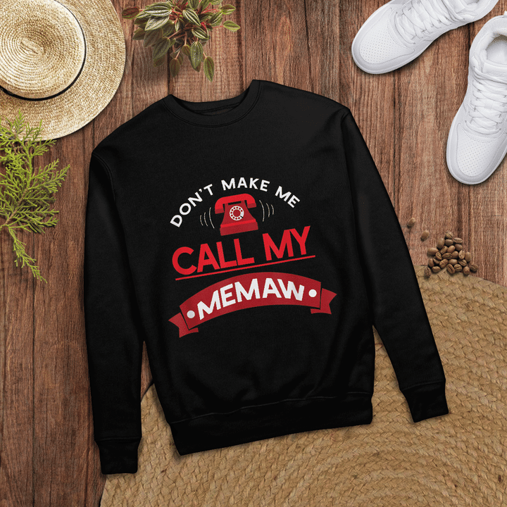 Woonistore - Don't Make Me Call My Memaw Grandma Funny Sayings Gift T-Shirt