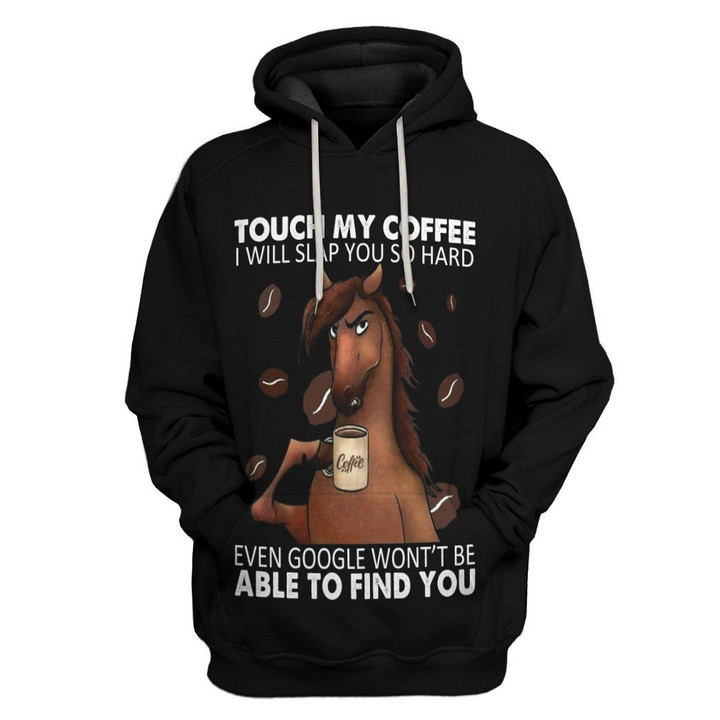 3D Touch My Coffee Hoodie Apparel