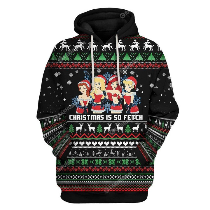 3D Full-Print Christmas Is So Fetch 3D All Over Print Hoodie Apparel