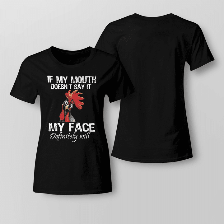Premium Ladies T-shirt | If my mouth does not say it my face | YM2173