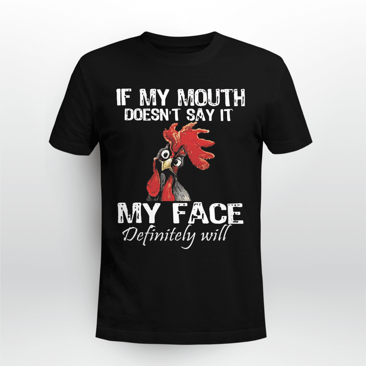 Unisex T-shirt | If my mouth does not say it my face | YM2167