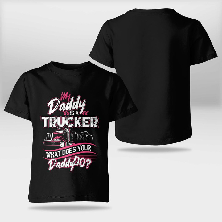 Zedbubble My Daddy Is A Trucker What Does Your Daddy Do Trucker T-Shirt Hoodie Sweatshirt Mug