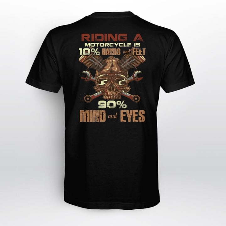 Zedbubble Riding A Motorcycle Is 10% Hands And Feet 90% Mind And Eyes Biker T-Shirt