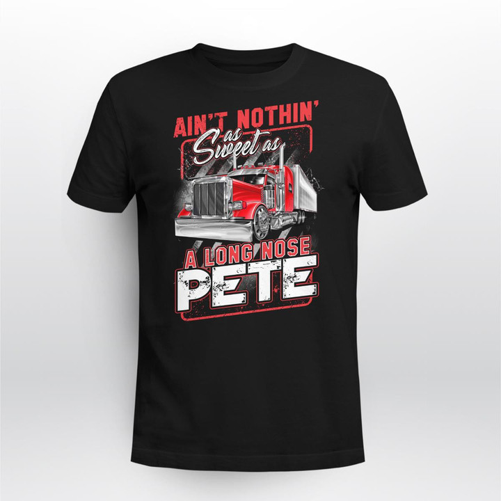 Zedbubble Ain't Nothin' As Sweet As A Long Nose Pete Funny Trucker T-Shirt Hoodie Sweatshirt Mug