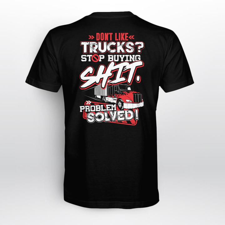 Zedbubble Don't Like Trucks Stop Buying Shit Prolem Solved Trucker T-Shirt Hoodie Sweatshirt Mug
