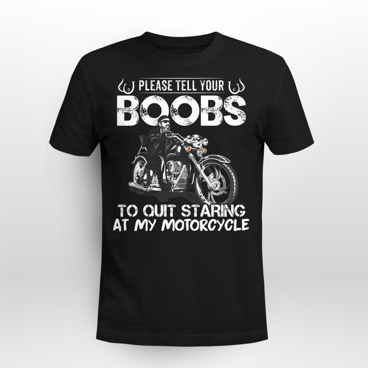 Zedbubble Please Tell Your Boobs To Quit Staring At My Motorcycle Biker T-Shirt Hoodie Sweatshirt Mug