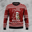 I Asked God For A True Friend So He Sent Me A Bulldog Gift For Christmas Ugly Christmas Sweater