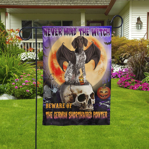 Never Mind The Witch Beware Of The German Shorthaired Pointer Halloween Flag Decor House Garden
