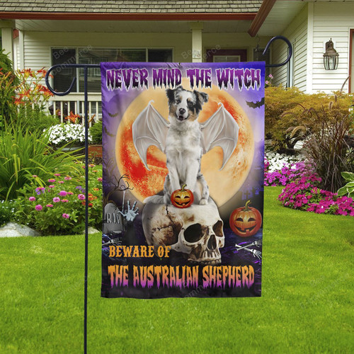 Never Mind The Witch Beware Of The Australian Shepherd Halloween Flag Decor House Garden