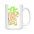 Gearhomies Mug White May The Force Be With You
