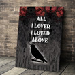 All I Loved I Loved Alone Canvas