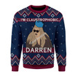 Gearhomies Sweatshirt I'm Claustrophobic Darren Ugly Christmas 3D Apparel
