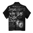 Gearhomies Hawaiian Shirt Jesus Is The Way, The Truth, And  The Life 3D Apparel