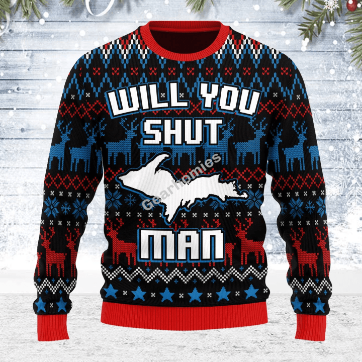 Merry Christmas Gearhomies Unisex Ugly Christmas Sweater Bidden Will You Shut Man 3D Apparel