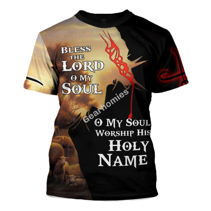 GearHomies T-shirt Bless The Lord O My Sould O My Soul Worship His Holy Name