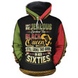 Dont Be Jealous Because This Black Queen Still Looks This Good In Her Sixties 3D All Over Print Hoodie Sweatshirt