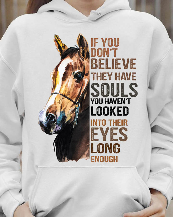 If you dont believe they have souls horse
