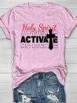 Holy Spirit Activate And Cross Print Short Sleeve T-shirt - 3