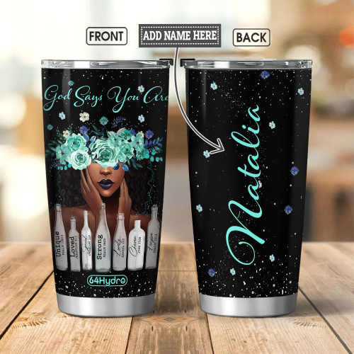 Personalized Black Women Faith God Say You Are HAB2512002 Stainless Steel Tumbler
