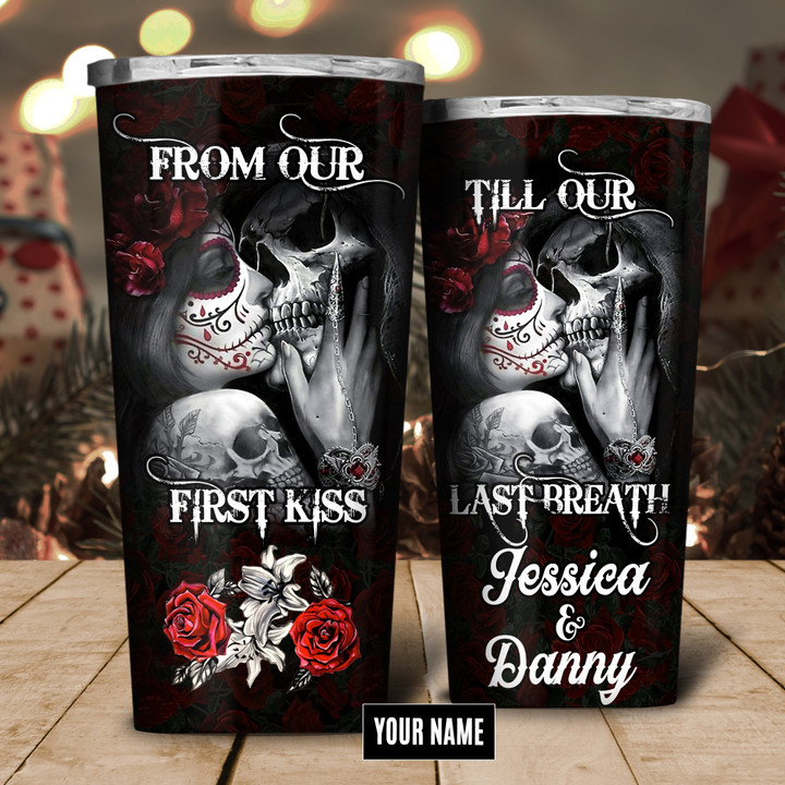 Personalized First Kiss And Last Breath Tumbler 20oz - 1