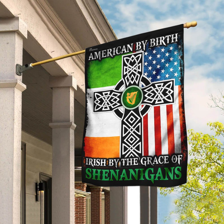 American By Birth  Irish By The Grace Of Shenanigans Flag - 1