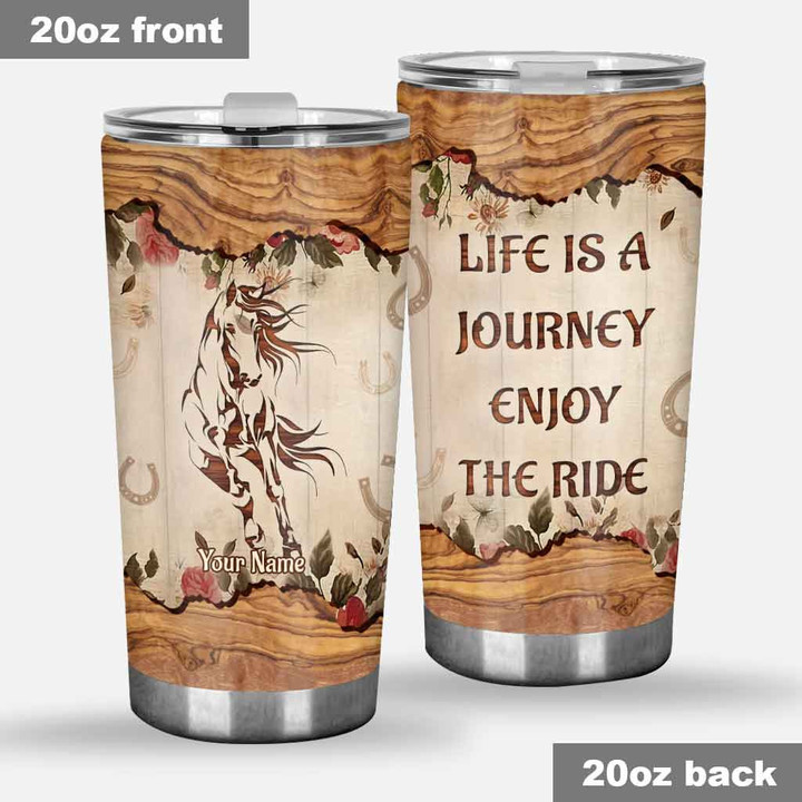 Life Is A Journey Enjoy The Ride - Personalized Horse Tumbler - 1