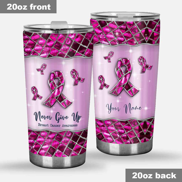 Never Give Up Pink Ribbon - Personalized Breast Cancer Awareness Tumbler - 1