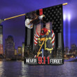 September 11 Attacks Remember 9/11 Never Forget Firefighter Firefi Fireman Dept Station Gift Flag