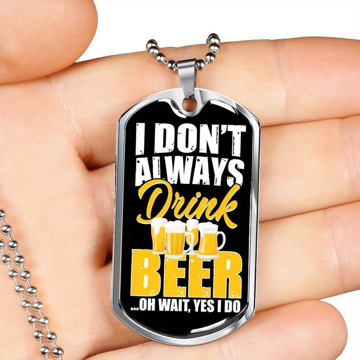 Yes I do drink beer Necklace