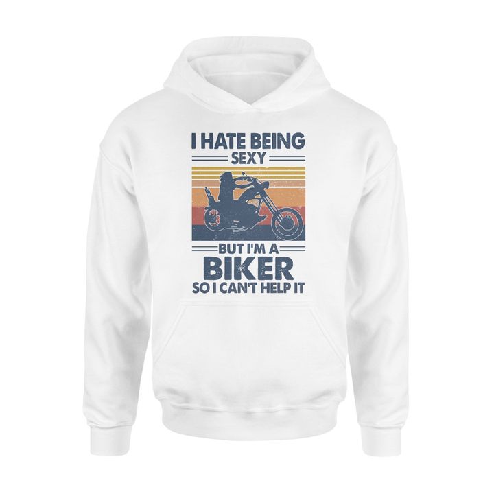 BeKingArt Motorcycle Biker Hate Being Sexy But Not Help It Cool Awesome Funny Biker Gifts For Birthday To Husband Friends Brothers - Standard Hoodie