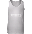 Ask Me About My Granddog Tank Top