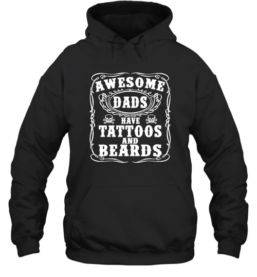 Awesome Dads Have Tattoos and Beards Hoodie