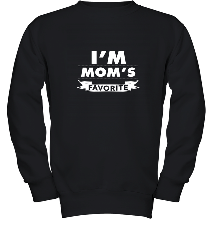 I'm Mom's Favorite Son Funny Youth Sweatshirt