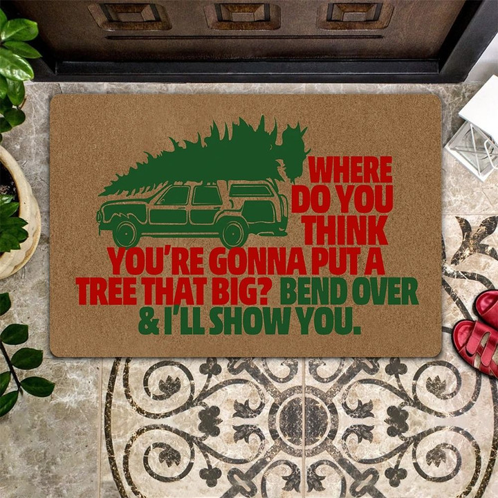 Where Do You Think Youre Gonna Put A Tree Doormat 034