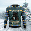 Cofee Because Murder Is ... Ugly Christmas Woolen Sweater
