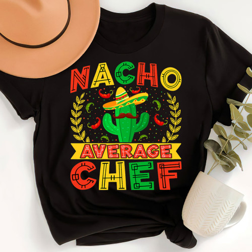 Nacho Average Chef Unisex T-Shirt Chf2323