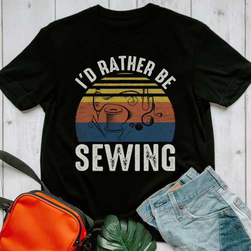 I'd Rather Be Sewing Unisex T-Shirt Qut2324