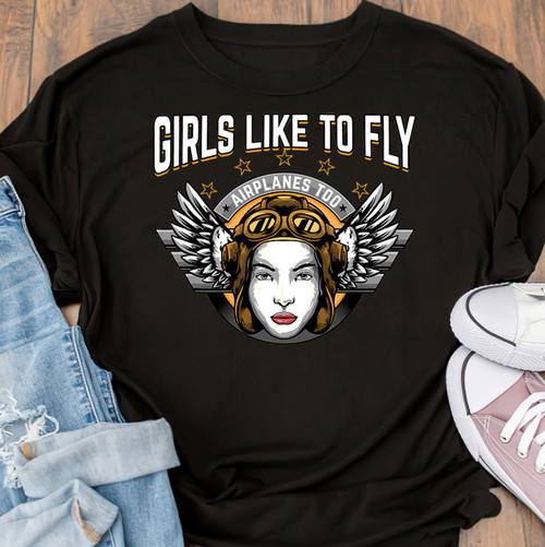 Girls Like To Fly Airplanes Too Unisex T-Shirt Pil2325