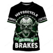 Personalized Skull Biker Life With No Brakes Apparel