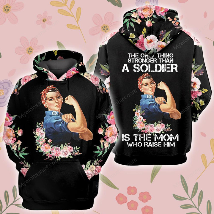 The Only Thing Stronger Than A Soldier Is The Mom Apparel