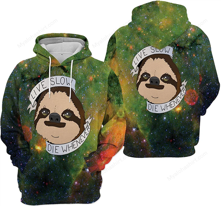 Sloth Live Slow Die Whenever Galaxy Apparel